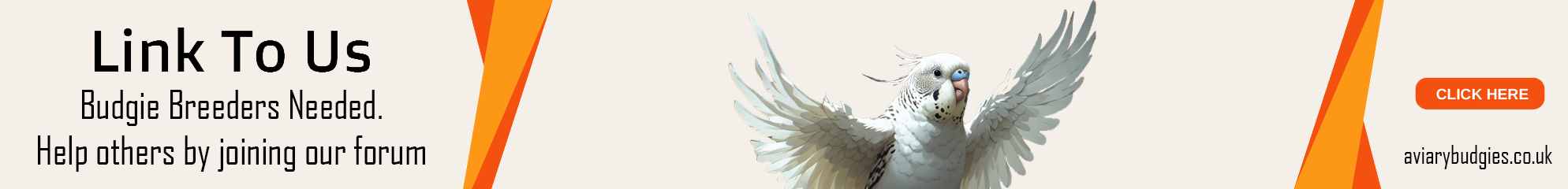 Link to us Budgie Breeders needed join our forum and help others.